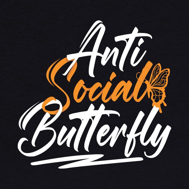 Introvert Anti Social Butterfly Loner by Rengaw Designs